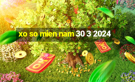 xo so mien nam 30 3 2024