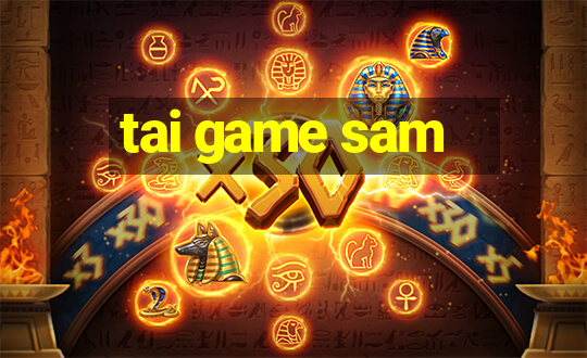 tai game sam