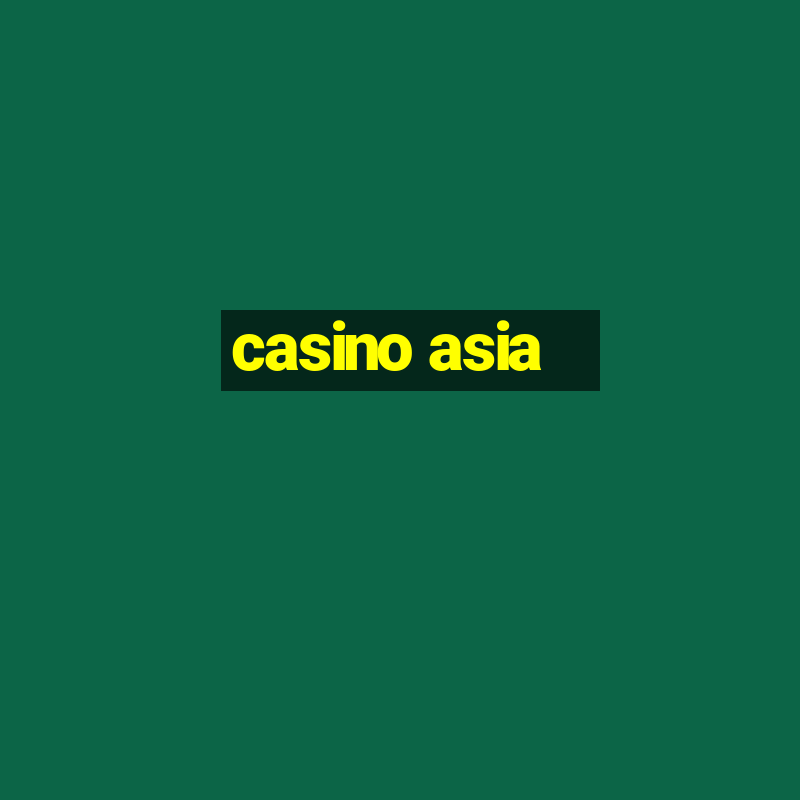 casino asia