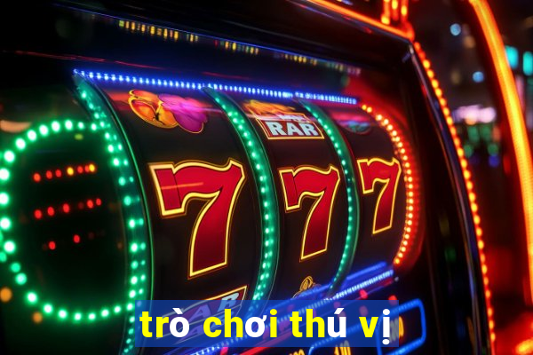 trò chơi thú vị