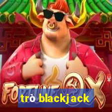 trò blackjack