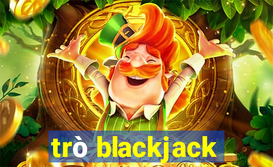 trò blackjack