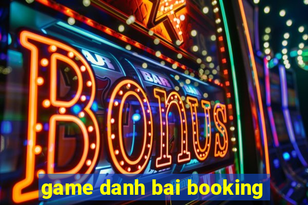 game danh bai booking