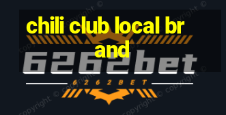 chili club local brand