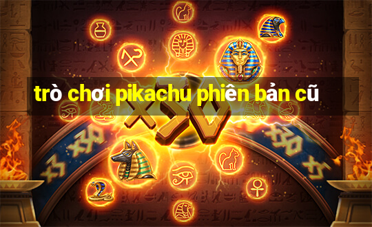 trò chơi pikachu phiên bản cũ