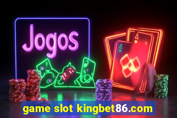 game slot kingbet86.com