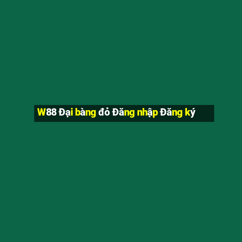 W88 Đại bàng đỏ Đăng nhập Đăng ký