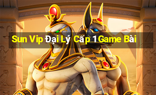 Sun Vip Đại Lý Cấp 1 Game Bài