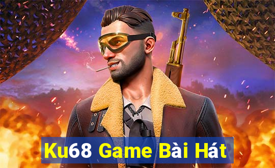 Ku68 Game Bài Hát