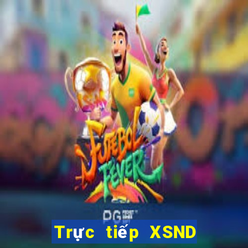 Trực tiếp XSND ngày 20