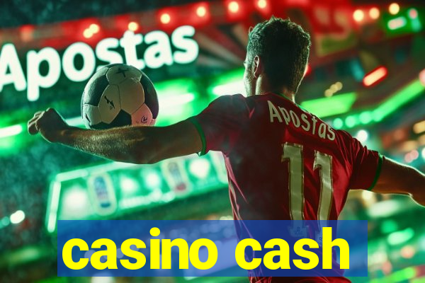 casino cash