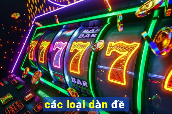 các loại dàn đề