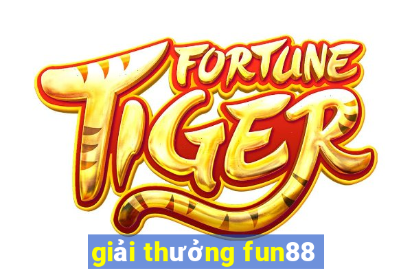 giải thưởng fun88