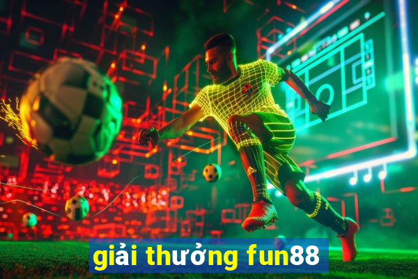 giải thưởng fun88