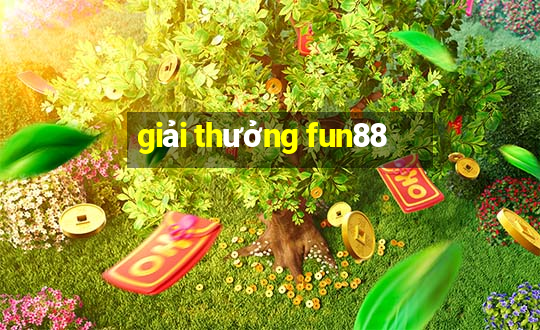 giải thưởng fun88