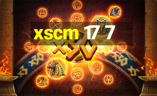 xscm 17 7