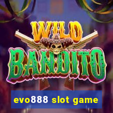 evo888 slot game