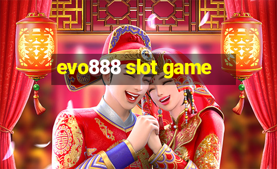 evo888 slot game