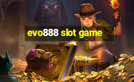 evo888 slot game