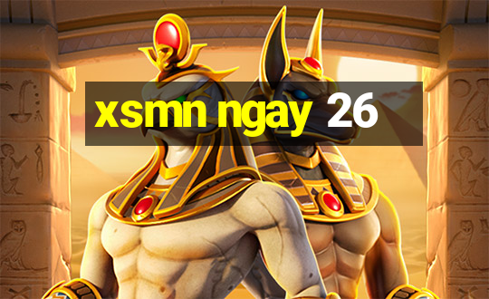 xsmn ngay 26