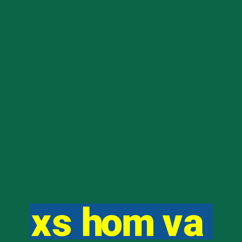 xs hom va