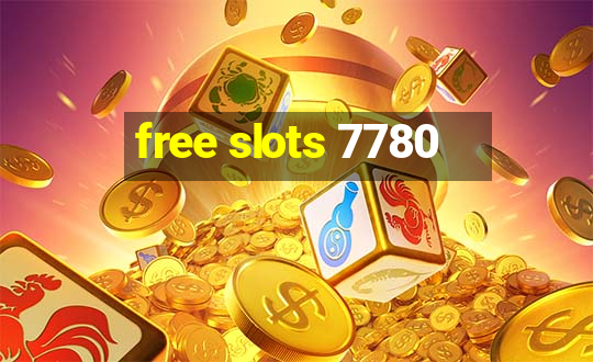 free slots 7780