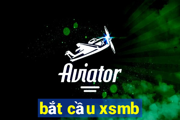 bắt cầu xsmb