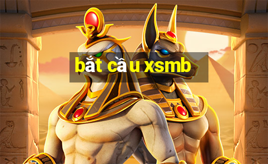 bắt cầu xsmb