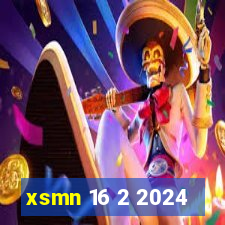 xsmn 16 2 2024