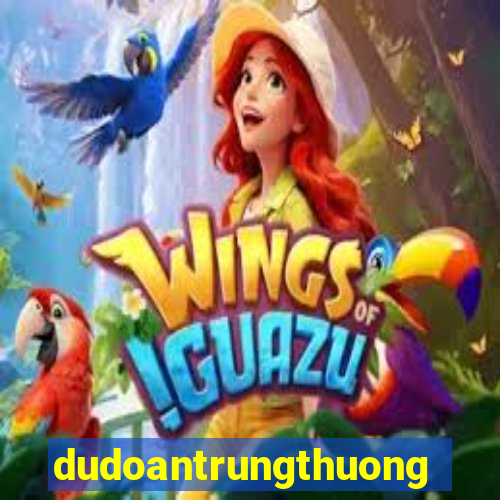 dudoantrungthuong com vn