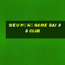 Siêu Nổ Hũ Game Bài 88 Club