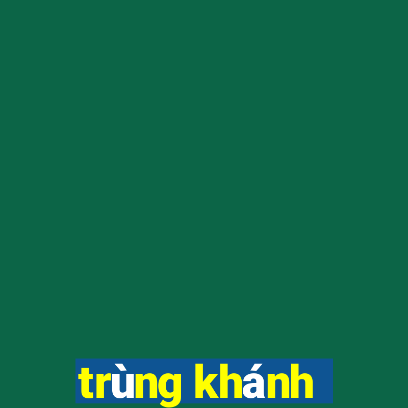 trùng khánh