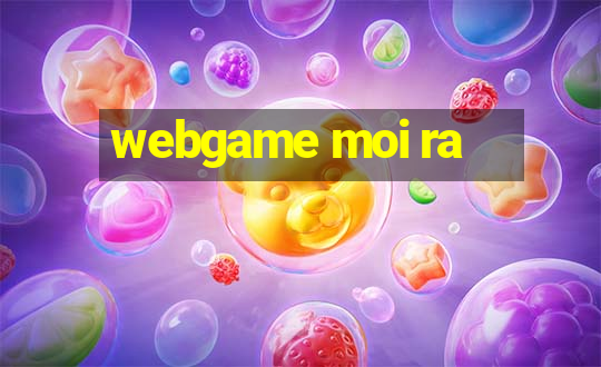 webgame moi ra