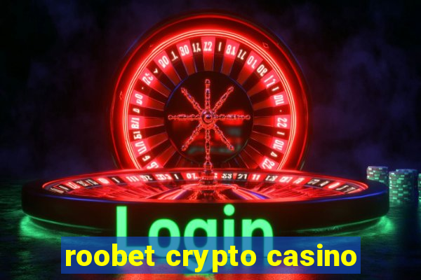 roobet crypto casino