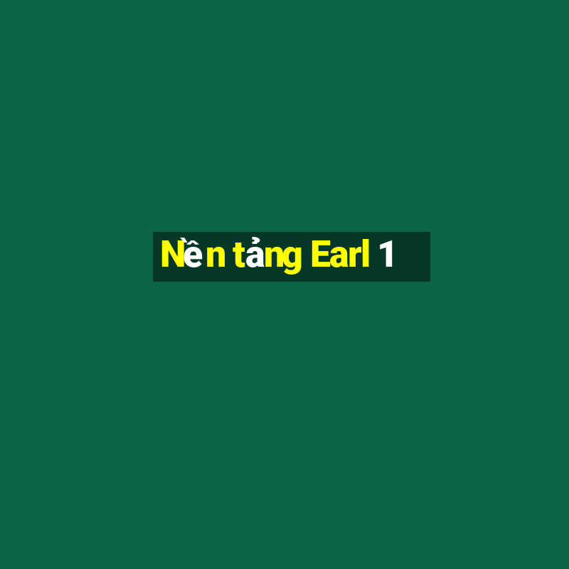 Nền tảng Earl 1