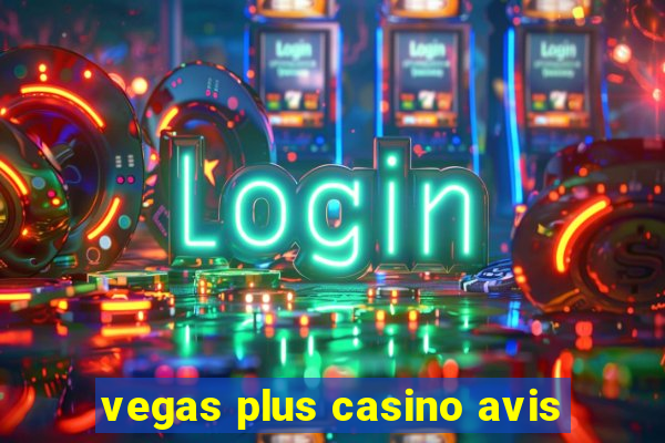 vegas plus casino avis