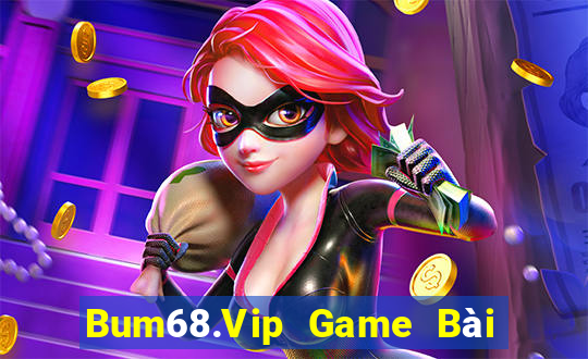 Bum68.Vip Game Bài Tặng Tiền