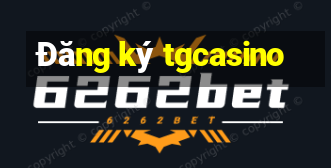 Đăng ký tgcasino