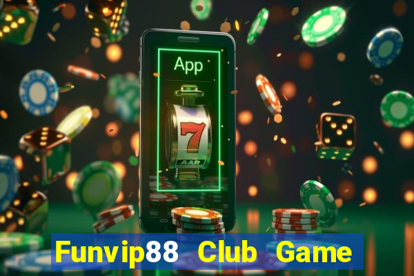 Funvip88 Club Game Bài Miễn Phí