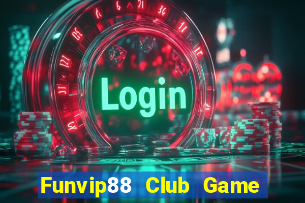 Funvip88 Club Game Bài Miễn Phí