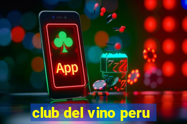 club del vino peru