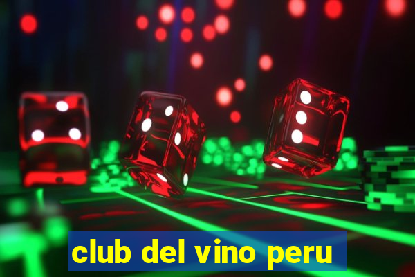 club del vino peru