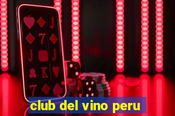 club del vino peru