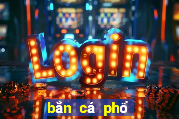 bắn cá phổ biến 9999