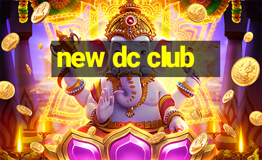 new dc club