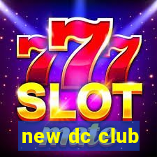 new dc club