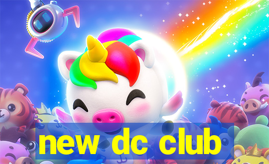 new dc club