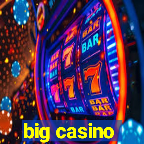 big casino