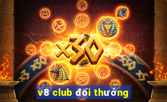 v8 club đổi thưởng