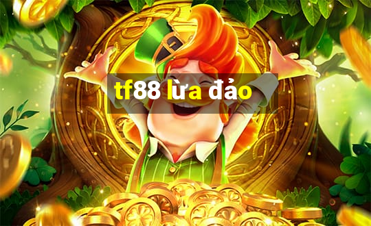 tf88 lừa đảo